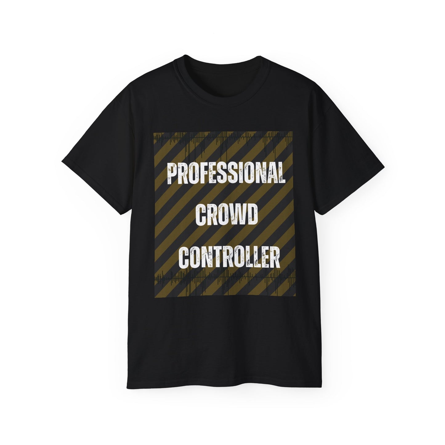 Crowd Controller T- Shirt