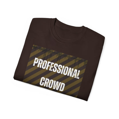 Crowd Controller T- Shirt
